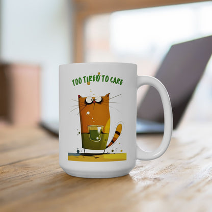 Too Thirsty & Too Tired Cat Mug