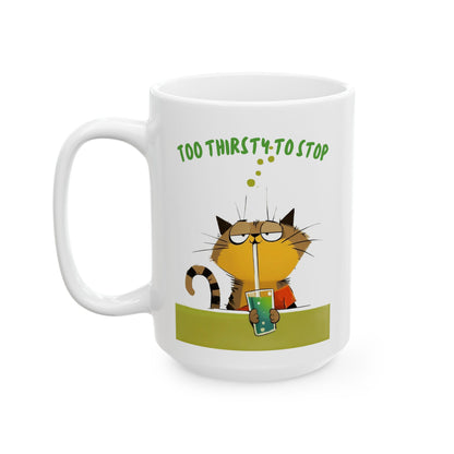 Too Thirsty & Too Tired Cat Mug