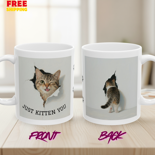"Cheeky Kitten Mug - 'Just Kitten You!'"
