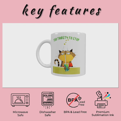 Too Thirsty & Too Tired Cat Mug
